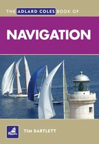 The Adlard Coles Book of Navigation