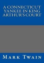 A Connecticut Yankee in King Arthur's Court