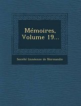 Memoires, Volume 19...