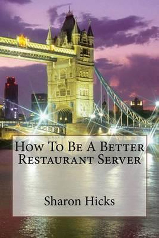 How To Be A Better Restaurant Server - cover
