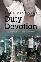 Faith, Love, & Devotion - Duty & Devotion