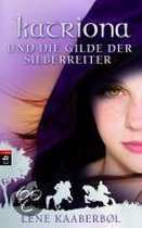 Katriona und die Gilde der Silberreiter