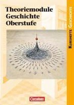 Kursheft Geschichte Theoriemodule Geschichte Oberstufe. Schülerbuch