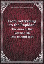 From Gettysburg to the Rapidan the Army of the Potomac July 1863 to April 1864