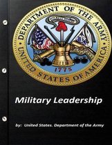 Military Leadership by United States. Department of the Army