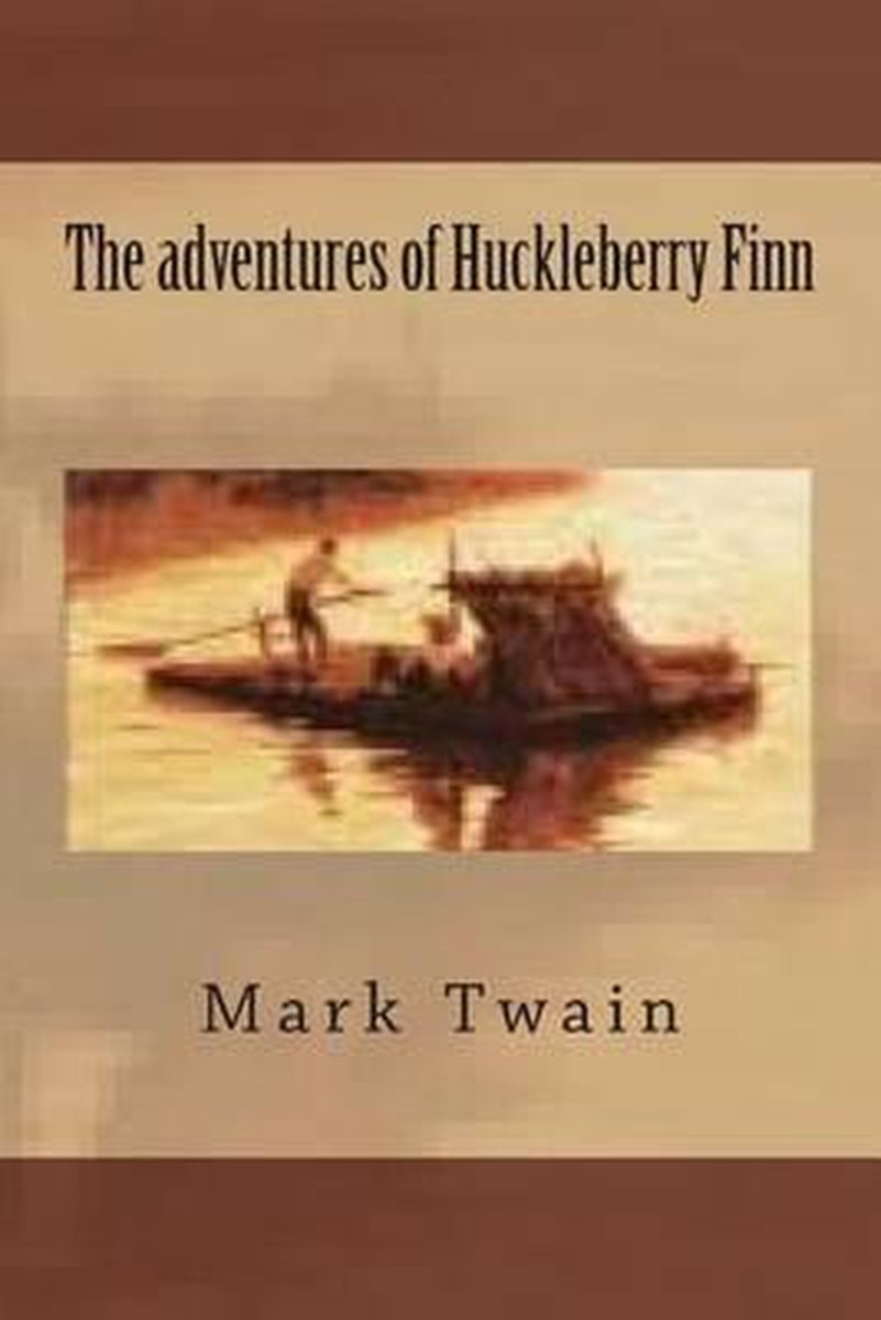 The Adventures Of Huckleberry Finn van Mark Twain