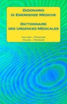 Dizionario Di Emergenze Mediche / Dictionnaire Des Urgences M dicales
