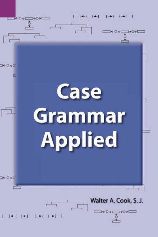 Case Grammar Applied 9781556710469 Walter a Cook Boeken