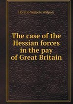 The case of the Hessian forces in the pay of Great Britain