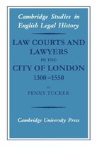 Law Courts And Lawyers in the City of London, 1300-1550