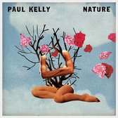 Paul Kelly: Nature (digipack) [CD]