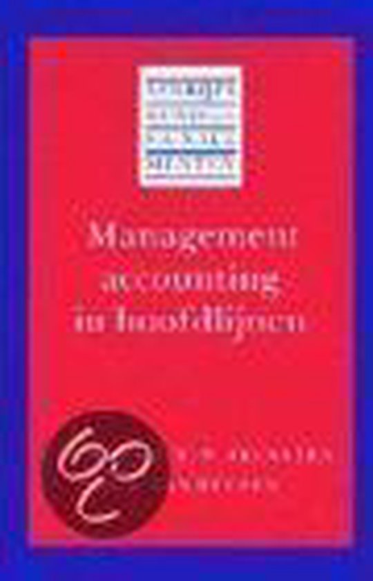 Cover van het boek 'Management accounting in hoofdlijnen / druk 1' van J.L. Bouma en D.W. Feenstra