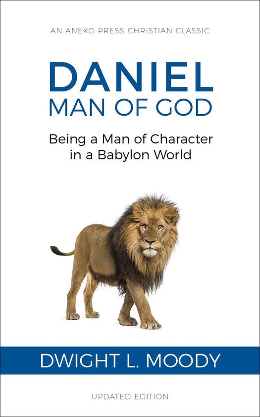 Daniel, Man of God: Being a Man of Character in a Babylon Wo ... - cover