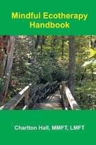 Mindful Ecotherapy Handbook