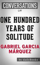 One Hundred Years of Solitude: A Novel by Gabriel Garcia Márquez Conversation Starters