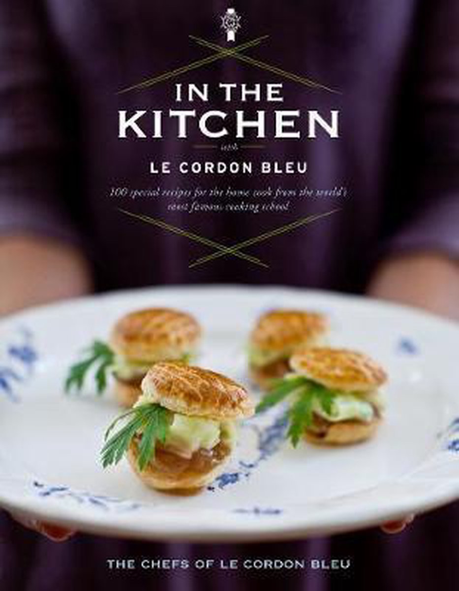 In the Kitchen with Le Cordon Bleu - The Chefs Of Le Cordon Bleu
