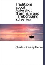Traditions about Aldershot (Farnham and Farnborough) 2D Series