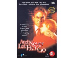And Never Let Her Go