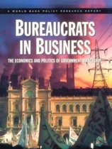 BUREAUCRATS IN BUSINESS THE ECONOMICS & POLITICS O