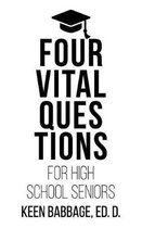 Four Vital Questions for High School Seniors