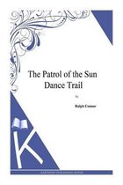 The Patrol of the Sun Dance Trail