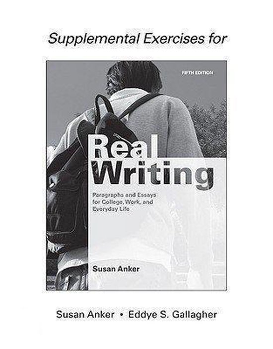 Supplemental Exercises for Real Writing with Readings 9780312567088