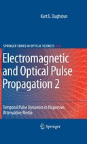 Springer Series in Optical Sciences 144 - Electromagnetic and Optical Pulse Propagation 2