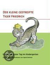 Der kleine gestreifte Tiger Friedrich