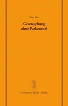 Schriftenreihe der Juristischen Gesellschaft zu Berlin175- Gesetzgebung ohne Parlament?
