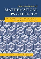 Cambridge Handbooks in Psychology - New Handbook of Mathematical Psychology: Volume 1, Foundations and Methodology