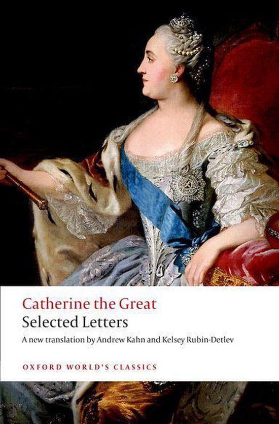 Oxford World's Classics - Catherine the Great: Selected Lett ... - cover