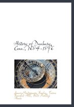 History of Danbury, Conn., 1684-1896