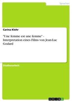 'Une femme est une femme' - Interpretation eines Films von Jean-Luc Godard