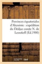 Histoire- Provinces Équatoriales d'Abyssinie: Expédition Du Dédjaz Comte N. de Leoutieff