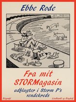 Fra mit stormagasin. Udflugter i Storm P s vendekreds