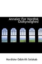 Annaler for Nordisk Oldkyndighed