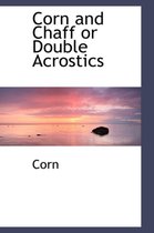 Corn and Chaff or Double Acrostics