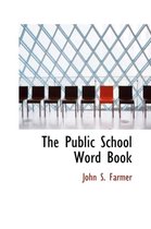 The Public School Word Book
