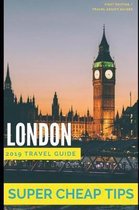 Super Cheap London: Travel Guide 2019