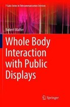 Whole Body Interaction with Public Displays