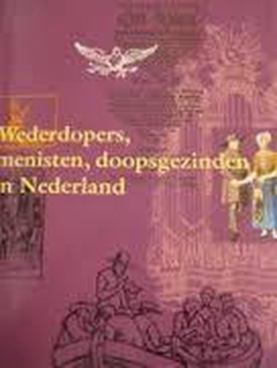 WEDERDOPERS, MENISTEN, DOOPSGEZINDE - Groenveld | Northernlights300.org
