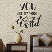 Muursticker - You Are My Whole World - 58x61- Zwart