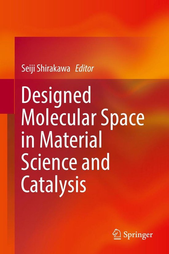Designed Molecular Space in Material Science and Catalysis - cover
