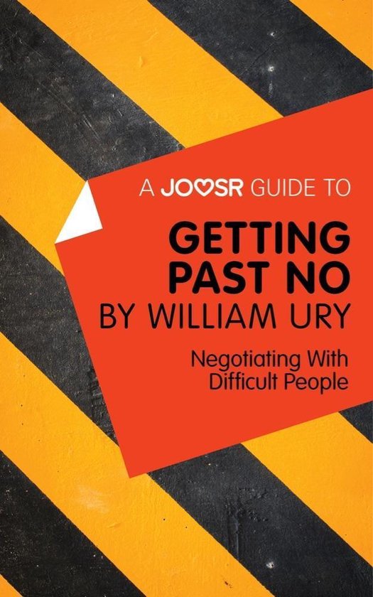 A Joosr Guide to... Getting Past No by William Ury: Negotiat ... - cover
