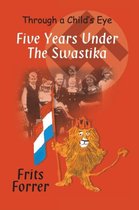 Five Years Under the Swastika