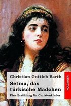 Setma, das turkische Madchen