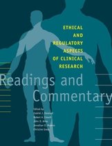 Ethical and Regulatory Aspects of Clinical Research – Readings and Commentary
