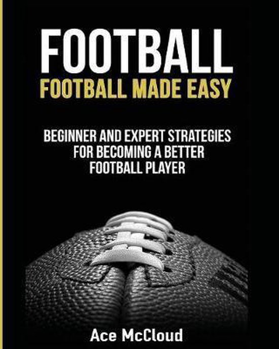 Football Football Made Easy, Ace Mccloud 9781640481527 Boeken