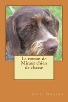 Le roman de Miraut chien de chasse