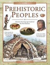 Prehistoric Peoples Exploring History Discover the LongAgo World of the First Humans Exploring History S